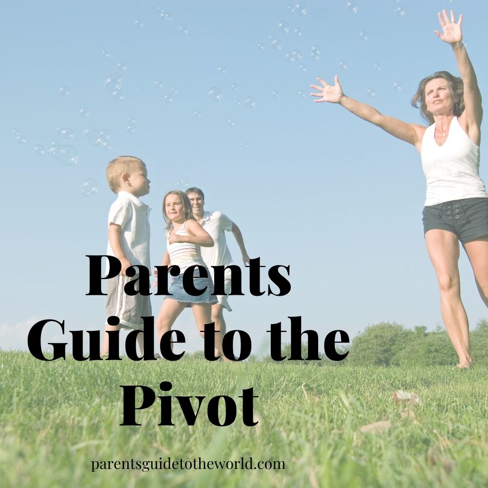 Parents Guide to the Pivot